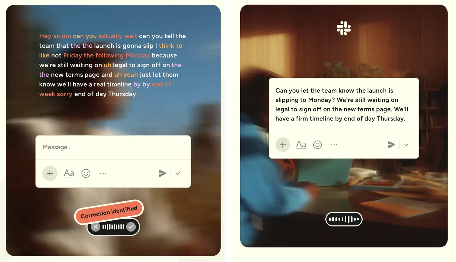Before and after from the Wispr Flow website: on the left the raw spoken message full of filler words and corrections, on the right the clean text that actually gets typed